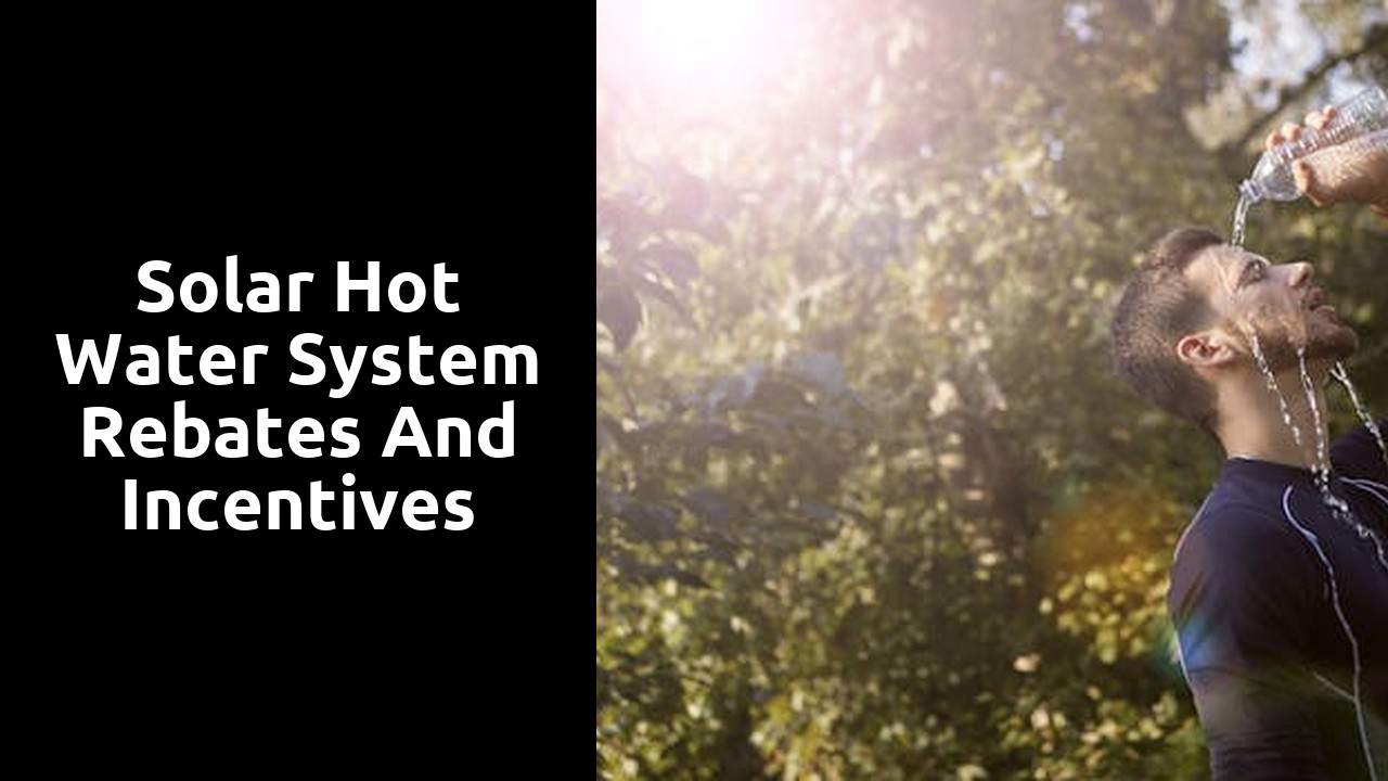 Solar Hot Water System Rebates and Incentives